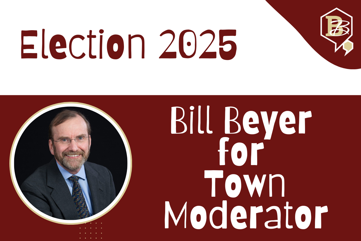 Election 2025: Bill Beyer for Town Moderator