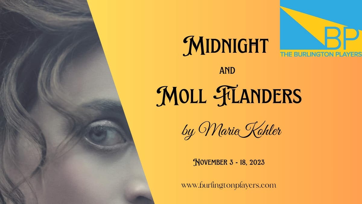 The Burlington Players Present Midnight and Moll Flanders